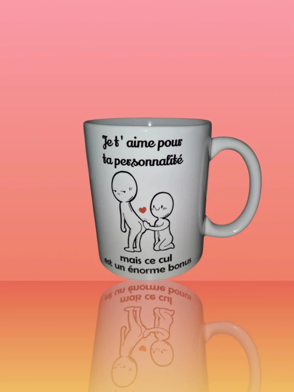 Mug " Je t'aime pour ta personnalité"